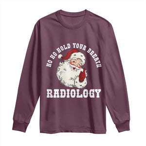 Funny Santa Christmas Long Sleeve Shirt Ho Ho Hold Your Breath Radiolocy Dept TS14 Maroon Print Your Wear