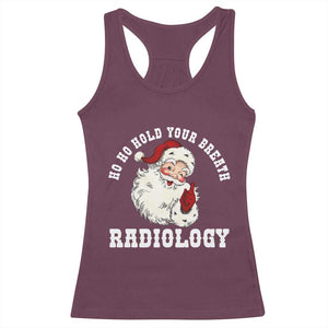 Funny Santa Christmas Racerback Tank Top Ho Ho Hold Your Breath Radiolocy Dept TS14 Maroon Print Your Wear