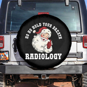 Funny Santa Christmas Spare Tire Cover Ho Ho Hold Your Breath Radiolocy Dept TS14 No hole Black Print Your Wear