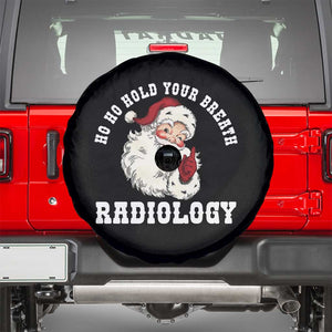Funny Santa Christmas Spare Tire Cover Ho Ho Hold Your Breath Radiolocy Dept TS14 Black Print Your Wear