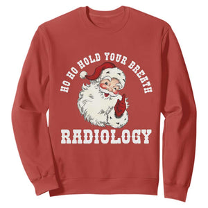 Funny Santa Christmas Sweatshirt Ho Ho Hold Your Breath Radiolocy Dept TS14 Red Print Your Wear