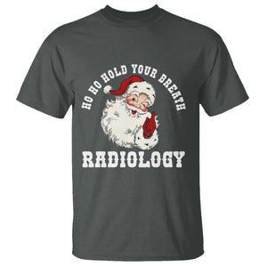 Funny Santa Christmas T Shirt Ho Ho Hold Your Breath Radiolocy Dept TS14 Dark Heather Print Your Wear