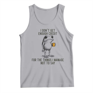 I Do Not Get Enough Credit For The Things I Manage Not To Say Tank Top Funny Frog Sarcastic Adult Humor TS14 Athletic Heather Print Your Wear