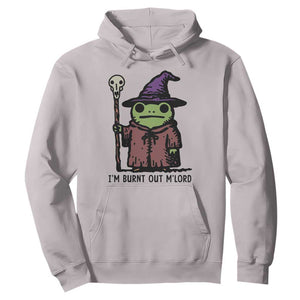 I Am Burnt Out M'lord Hoodie Funny Wizard Frog Meme TS14 Ice Gray Print Your Wear
