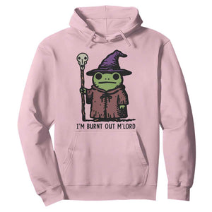 I Am Burnt Out M'lord Hoodie Funny Wizard Frog Meme TS14 Light Pink Print Your Wear