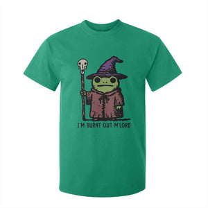 I Am Burnt Out M'lord T Shirt For Kid Funny Wizard Frog Meme TS14 Irish Green Print Your Wear