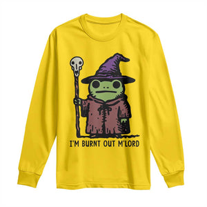 I Am Burnt Out M'lord Long Sleeve Shirt Funny Wizard Frog Meme TS14 Daisy Print Your Wear
