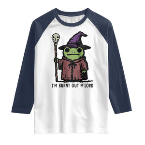 I Am Burnt Out M'lord Raglan Shirt Funny Wizard Frog Meme TS14 White Navy Print Your Wear