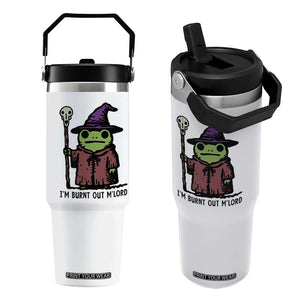 I Am Burnt Out M'lord Flip Straw Tumbler Funny Wizard Frog Meme TS14 One Size: 30 oz White Print Your Wear