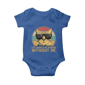 Admit It Life Would Be Boring Without Me Baby Onesie Funny Cat Saying TS14 Royal Blue Print Your Wear