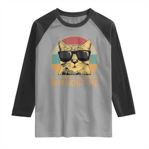 Admit It Life Would Be Boring Without Me Raglan Shirt Funny Cat Saying TS14 Sport Gray Black Print Your Wear