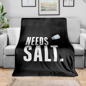 Needs Salt Throw Blanket Funny Cooking Baking Foodie TS14 Print Your Wear
