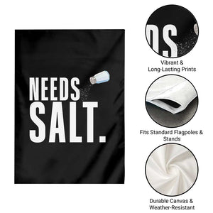 Needs Salt Garden Flag Funny Cooking Baking Foodie TS14 Print Your Wear