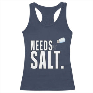 Needs Salt Racerback Tank Top Funny Cooking Baking Foodie TS14 Navy Print Your Wear