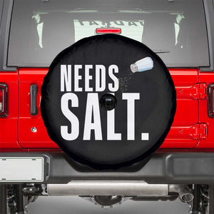 Needs Salt Spare Tire Cover Funny Cooking Baking Foodie TS14 Black Print Your Wear
