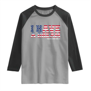 Martin Luther King Jr Raglan Shirt Black History African American TS14 Sport Gray Black Print Your Wear