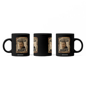 Martin Luther King Jr Coffee Mug The Time Is Always Right To Do What Is Right MLK Quote TS14 Print Your Wear