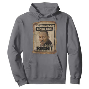 Martin Luther King Jr Hoodie The Time Is Always Right To Do What Is Right MLK Quote TS14 Charcoal Print Your Wear