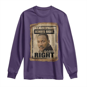Martin Luther King Jr Long Sleeve Shirt The Time Is Always Right To Do What Is Right MLK Quote TS14 Purple Print Your Wear