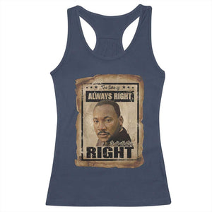 Martin Luther King Jr Racerback Tank Top The Time Is Always Right To Do What Is Right MLK Quote TS14 Navy Print Your Wear