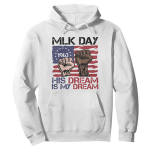 His Dream is My Dream Hoodie Martin Luther King Jr MLK Day TS14 White Print Your Wear