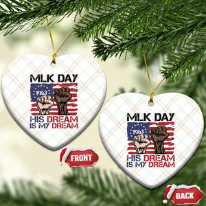 His Dream is My Dream Ceramic Ornament Martin Luther King Jr MLK Day TS14 Print Your Wear