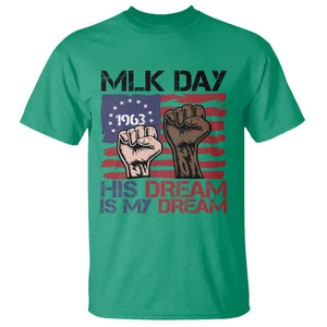 His Dream is My Dream T Shirt Martin Luther King Jr MLK Day TS14 Irish Green Print Your Wear