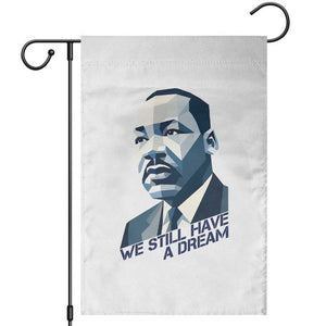 Martin Luther King Jr Garden Flag We Still Have A Dream TS14 White Print Your Wear