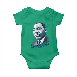 Martin Luther King Jr Baby Onesie We Still Have A Dream TS14 Irish Green Print Your Wear
