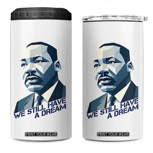 Martin Luther King Jr 4 in 1 Can Cooler Tumbler We Still Have A Dream TS14 One Size: 16 oz White Print Your Wear