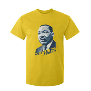 Martin Luther King Jr T Shirt For Kid We Still Have A Dream TS14 Daisy Print Your Wear