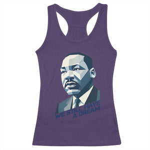 Martin Luther King Jr Racerback Tank Top We Still Have A Dream TS14 Purple Print Your Wear