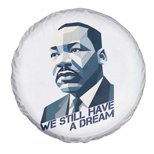 Martin Luther King Jr Spare Tire Cover We Still Have A Dream TS14 Print Your Wear