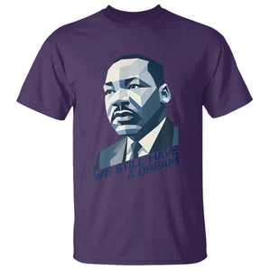 Martin Luther King Jr T Shirt We Still Have A Dream TS14 Purple Print Your Wear