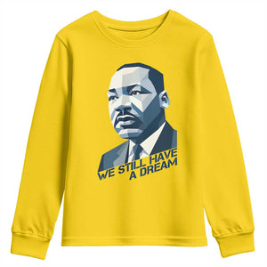 Martin Luther King Jr Youth Sweatshirt We Still Have A Dream TS14 Daisy Print Your Wear
