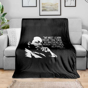Martin Luther King Jr Throw Blanket We Must Learn to Live Together as Brothers MLK Quote TS14 Print Your Wear