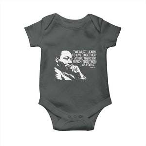 Martin Luther King Jr Baby Onesie We Must Learn to Live Together as Brothers MLK Quote TS14 Dark Heather Print Your Wear