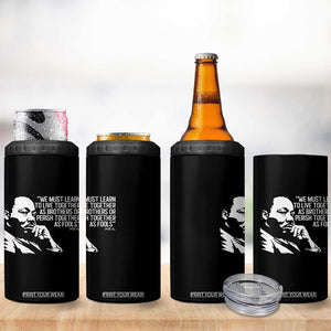 Martin Luther King Jr 4 in 1 Can Cooler Tumbler We Must Learn to Live Together as Brothers MLK Quote TS14 Print Your Wear