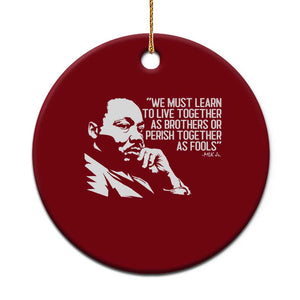 Martin Luther King Jr Ceramic Ornament We Must Learn to Live Together as Brothers MLK Quote TS14 1pc Red Print Your Wear
