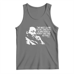 Martin Luther King Jr Tank Top We Must Learn to Live Together as Brothers MLK Quote TS14 Black Heather Print Your Wear