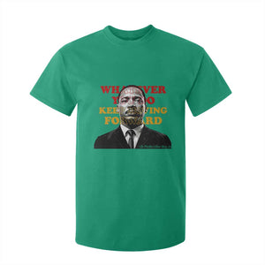 Martin Luther King Jr T Shirt For Kid Whatever You Do Keep Moving Forward TS14 Irish Green Print Your Wear