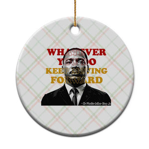 Martin Luther King Jr Ceramic Ornament Whatever You Do Keep Moving Forward TS14 1pc Christmas Plaid Print Your Wear
