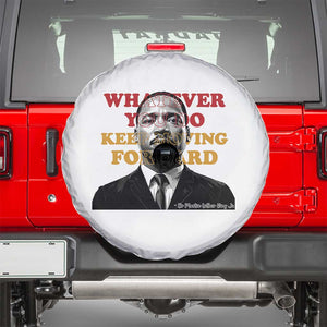 Martin Luther King Jr Spare Tire Cover Whatever You Do Keep Moving Forward TS14 White Print Your Wear