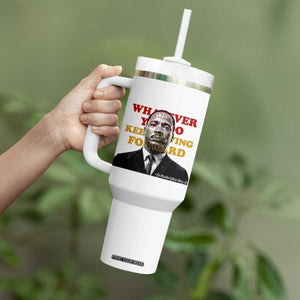 Martin Luther King Jr Tumbler With Handle Whatever You Do Keep Moving Forward TS14 Print Your Wear