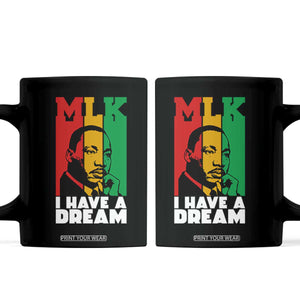 Martin Luther King Jr Coffee Mug I Have Dream MLK Quote TS14 Black Print Your Wear