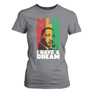 Martin Luther King Jr T Shirt For Women I Have Dream MLK Quote TS14 Charcoal Print Your Wear