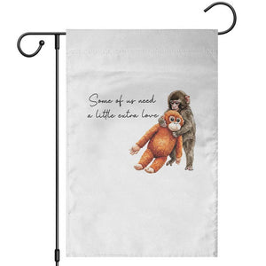 Punch Mokey Garden Flag Some Of Us Need a Little Extra Love TS14 White Print Your Wear