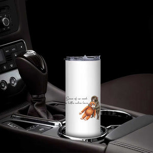 Punch Mokey Skinny Tumbler Some Of Us Need a Little Extra Love TS14 Print Your Wear