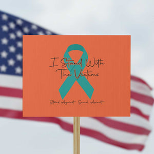 Sexual Assault Awareness Protest Sign I Stand With The Victims TS14 Horizontal 18" × 24" Orange Print Your Wear