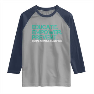 Sexual Assault Awareness Raglan Shirt Educate Empower Prevent TS14 Sport Gray Navy Print Your Wear